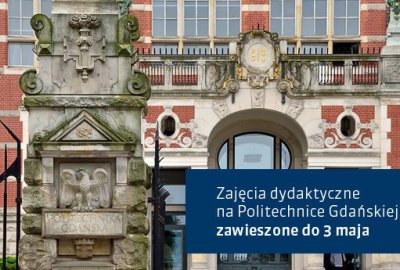Zajęcia dydaktyczne na Politechnice Gdańskiej zawieszone do 3 maja