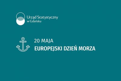 Odrobina morskiej statystyki przy okazji Europejskiego Dnia Morza - 20 maja
