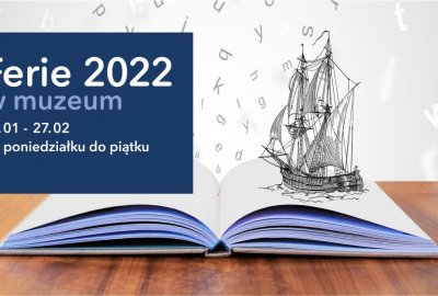 Ferie 2022 w Narodowym Muzeum Morskim w Gdańsku
