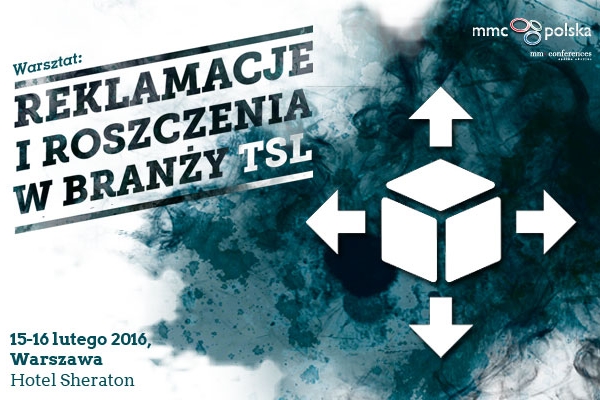 Reklamacje i roszczenia w branży TSL - aspekty prawne i praktyka