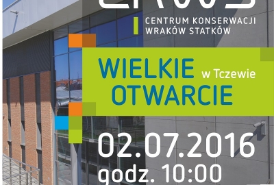 Wielkie otwarcie Centrum Konserwacji Wraków Statków