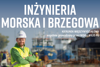 Inżynieria Morska i Brzegowa - nowy kierunek kształcenia na Politechnice...