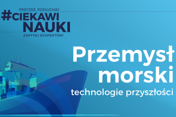 O nowatorskich technologiach w branży okrętowej - otwarte spotkanie z udziałem ekspertó...