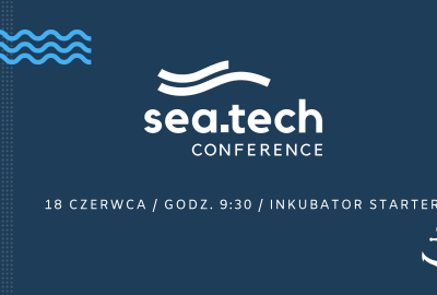 SeaTech. II edycja konferencji branży morskiej i logistycznej