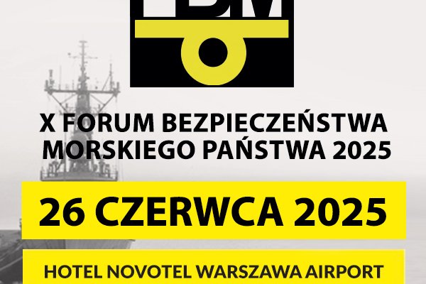 X Forum Bezpieczeństwa Morskiego Państwa FBM2025