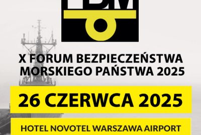 X Forum Bezpieczeństwa Morskiego Państwa FBM2025